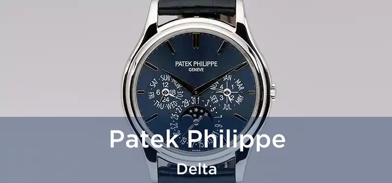  Patek Philippe Delta