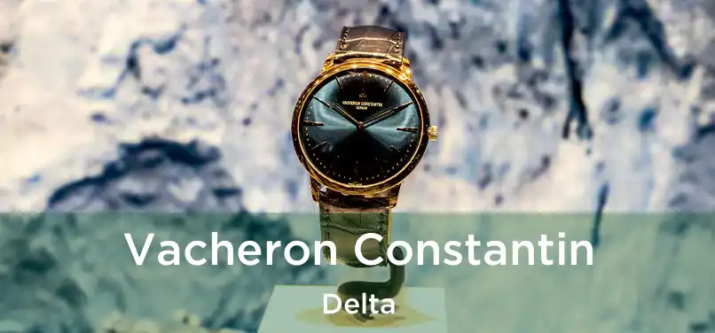  Vacheron Constantin Delta