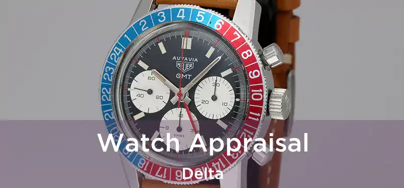  Watch Appraisal Delta