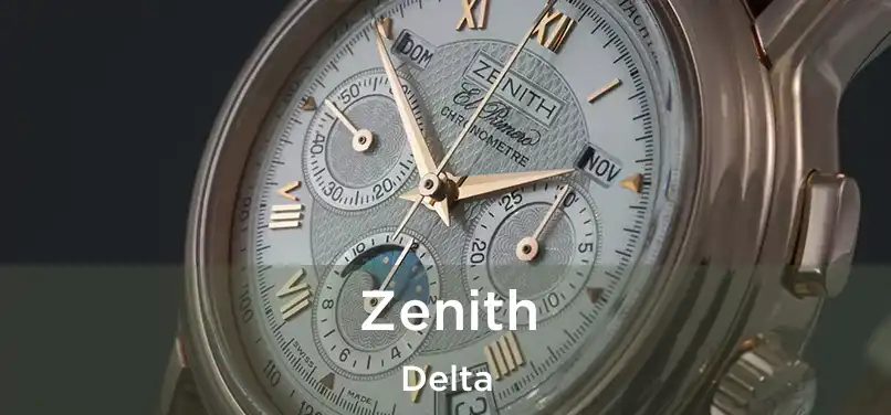  Zenith Delta